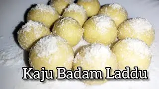 Kaju Badam Laddu|Delicious Laddu recipe|no maida-kaju badam Laddu