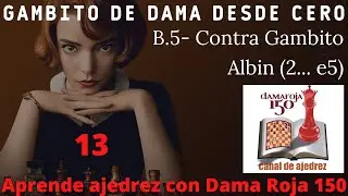 Gambito de Dama desde cero GD#13: El contra gambito Álbin