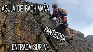 Escalada a la aguja de Bachimaña por el espolón Edu desde la entrada Sur.