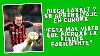DIEGO LAXALT Y EL VALOR DE NO PEREDR LA PELOTA EN EUROPA.