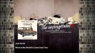 Jack Scott - What in the World's Come Over You