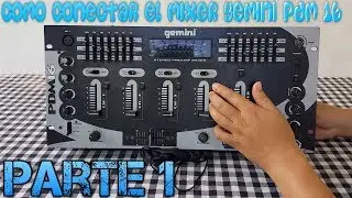 Como Conectar el Mixer Gemini PDM 16 Parte 1