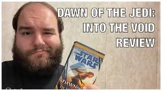 Star Wars: Dawn of the Jedi - Into the Void by Tim Lebbon &mdash; Book Review