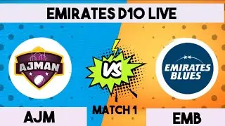 AJM vs EMB (Ajman vs Emirates Blues), Match 2 ,LIVE STREAMING, Ajman vs Emirates Blues, Emirates D10
