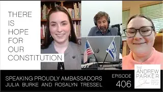 &ldquo;There is hope for our Constitution!&rdquo; Episode 406, The Andrew Parker Show & Speaking Proudly.