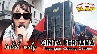 CINTA PERTAMA - INDAH WATY - MEKAR JAYA PUTRA - DESA PLAYANGAN DUSUN 1 RT.05 RW.02, GEBANG, CIREBON