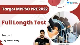 Target MPPSC PRE 2021 | Full Length Test | Test-1 | MPPSC | Ankur Dubey