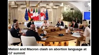 Meloni and Macron clash on abortion language at G7 summit. CNN News.