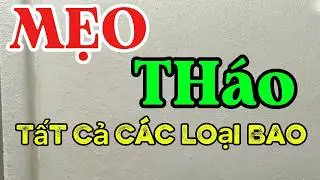 C&Aacute;CH TH&Aacute;O TẤT CẢ C&Aacute;C LOẠI BAO TẢI#meovathuuich #meovatvathuthuat #meohay