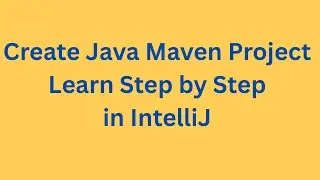 Java Maven Project Setup from Scratch | Step-by-Step Tutorial for Beginners
