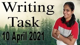 Writing Task 10 April 2021 | Explanation | Helna's Academy