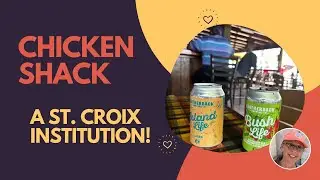 Chicken Shack on St. Croix, USVI a Must-See, Do, Eat!