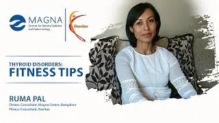 Thyroid Disorder | Fitness Tips| Ruma Pal | Experts Speaks | Health Practices | MagnaCODE