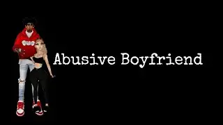 Abusive Boyfriend|Season FINALE|Imvu series