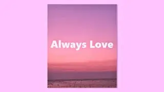 [FREE] R&B Type Beat &ldquo; Always Love &rdquo; | Love Song Beat Instrumental
