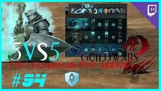 Guild Wars 2 &ndash; PvP &ndash; Arena &ndash; 5 vs 5 &ndash; W&auml;chter/Guardian ⚔️ #94