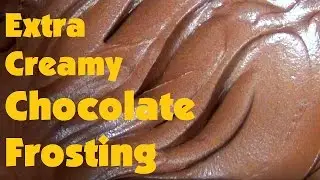 Extra Creamy Chocolate Frosting