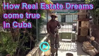 How real estate dreams come true in Cuba