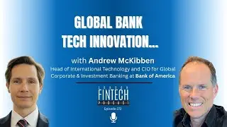 Global bank tech innovation, with Andrew McKibben
