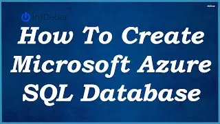 How To Create Microsoft Azure SQL database