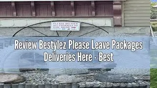 Review Bestylez Please Leave Packages Deliveries Here - Bestylez Delivery Sign for Outdoor Use 12