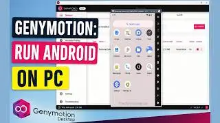 How to Set Up Genymotion and Run Android on Your PC