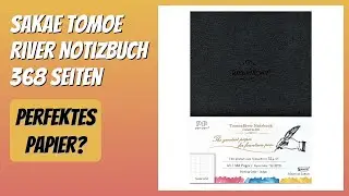 BEWERTUNG (2026): SAKAE Tomoe River Notizbuch 368 Seiten. Infos