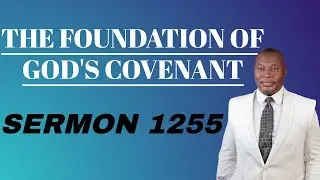 PASTOR DR. MAXELL EXPRESS OKAURU THE FOUNDATION OF GOD'S COVENANT SERMON 1255