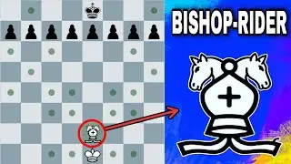 BISHOP-RIDER : The Piece that's makes Chess INTERESTING!!