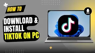 How to Download & Install TikTok on PC (Quick & Easy Method!)