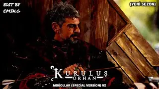Kuruluş Orhan M&uuml;zikleri | Moğollar (Special Version) V2