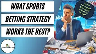 Determining the Best Sports Betting Strategy