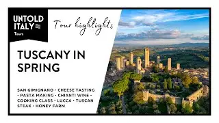 Tuscany in Spring Tour Highlights by Untold Italy