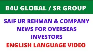B4U Global , SR Group , B4U Trades latest news , update | English language | Saif ur Rehman case