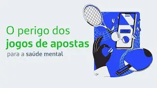 O perigo dos jogos de apostas para sua sa&uacute;de mental