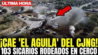 CERCO MILITAR en GUANAJUATO: NARCOS del CJNG RODEADOS tras caer 'EL ÁGUILA' y 103 SICARIOS