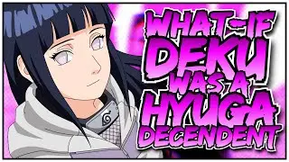 What if Deku was a Hyuga Descendent | Part 1 |