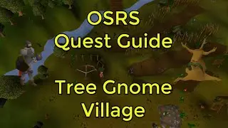 OSRS - Tree Gnome Village Quest Guide