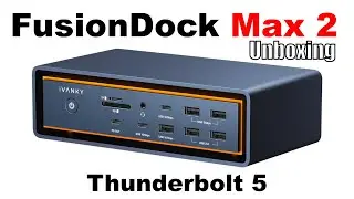 Лучшая док-станция Thunderbolt 5 для MacBook Pro &mdash; распаковка iVANKY FusionDock Max 2