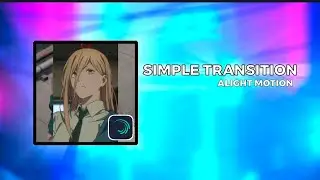 Simple Transition | Alightmotion | Tutorial