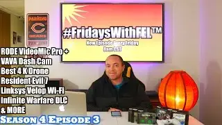 RØDE VideoMic Pro+, VAVA Dash Cam, Best 4K Drone & Resident Evil 7! (#FridaysWithFEL S4/Ep. 3)