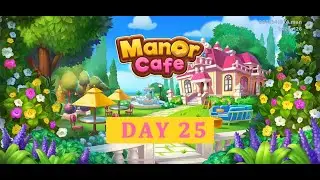 Manor Cafe - Episode 25 - Gameplay & Walkthrough