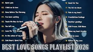 Quiet pain | Love songs playlist 2026 - Beautiful songs that will make you cry