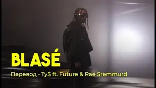 Ty Dolla $ign ft. Future & Rae Sremmurd - Blas&eacute;