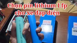 N&ecirc;n chọn pin Lfp n&agrave;o cho xe đạp điện phổ th&ocirc;ng | xe điện thi&ecirc;n ph&aacute;t