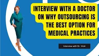 Interview with a Doctor on Why Outsourcing is the Best Option for Medical Practices