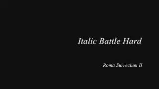 Italic Battle Hard - Roma Surrectum II