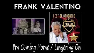 Frank Valentino - I'm Coming Home Lingering On