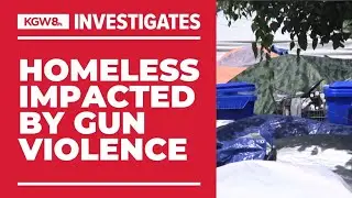 Portland&rsquo;s gun violence increasingly impacting the homeless
