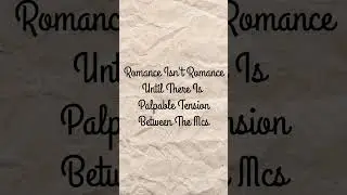 If There&rsquo;s No Tension, It&rsquo;s Not Romance
